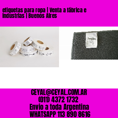 etiquetas para ropa | Venta a fábrica e industrias | Buenos Aires