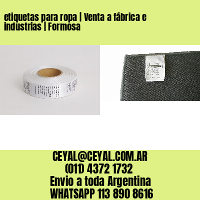 etiquetas para ropa | Venta a fábrica e industrias | Formosa