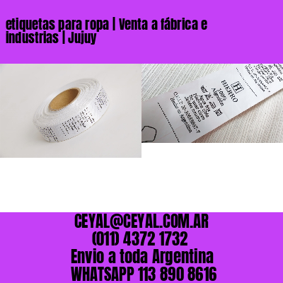 etiquetas para ropa | Venta a fábrica e industrias | Jujuy