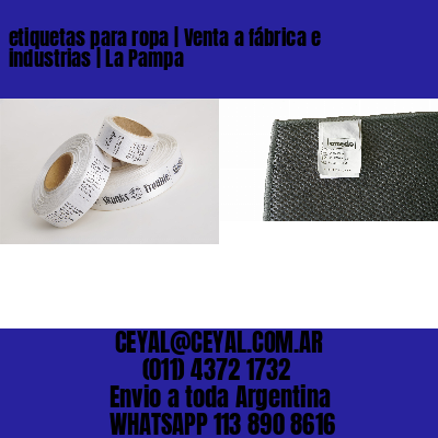 etiquetas para ropa | Venta a fábrica e industrias | La Pampa