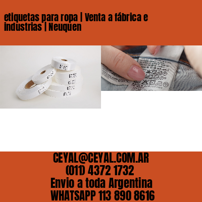 etiquetas para ropa | Venta a fábrica e industrias | Neuquen