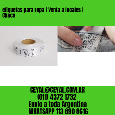 etiquetas para ropa | Venta a locales | Chaco