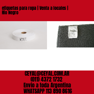 etiquetas para ropa | Venta a locales | Rio Negro