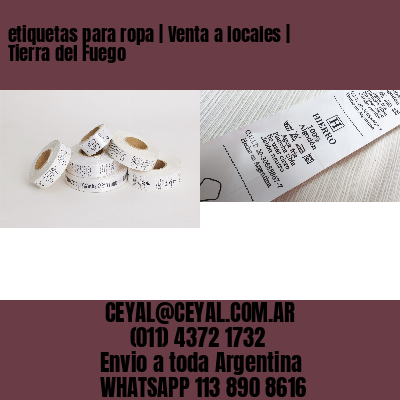 etiquetas para ropa | Venta a locales | Tierra del Fuego
