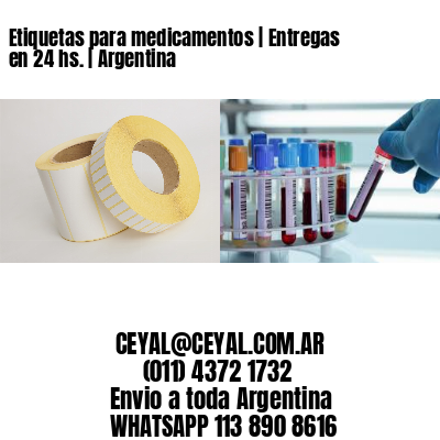 Etiquetas para medicamentos | Entregas en 24 hs. | Argentina