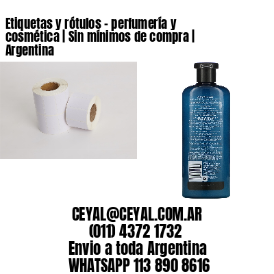 Etiquetas y rótulos - perfumería y cosmética | Sin mínimos de compra | Argentina