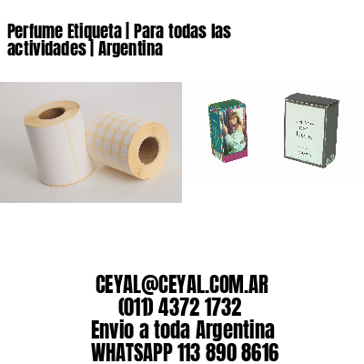Perfume Etiqueta | Para todas las actividades | Argentina