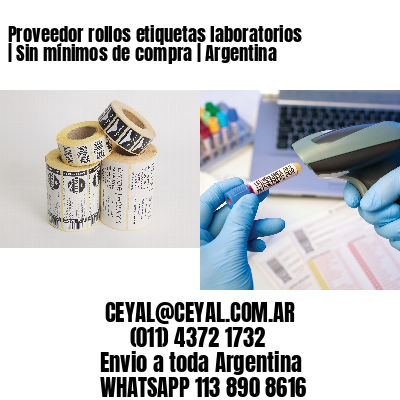 Proveedor rollos etiquetas laboratorios | Sin mínimos de compra | Argentina