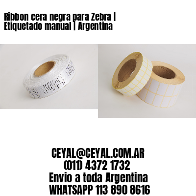 Ribbon cera negra para Zebra | Etiquetado manual | Argentina