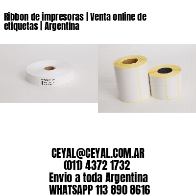 Ribbon de impresoras | Venta online de etiquetas | Argentina