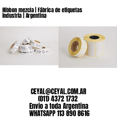Ribbon mezcla | Fábrica de etiquetas industria | Argentina
