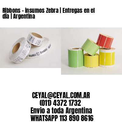 Ribbons - insumos Zebra | Entregas en el día | Argentina