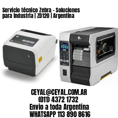 Servicio técnico Zebra – Soluciones para industria | ZD120 | Argentina