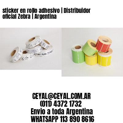 sticker en rollo adhesivo | Distribuidor oficial Zebra | Argentina