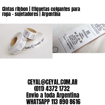 Cintas ribbon | Etiquetas colgantes para ropa - sujetadores | Argentina