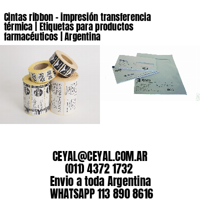 Cintas ribbon – impresión transferencia térmica | Etiquetas para productos farmacéuticos | Argentina