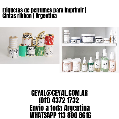 Etiquetas de perfumes para imprimir | Cintas ribbon | Argentina
