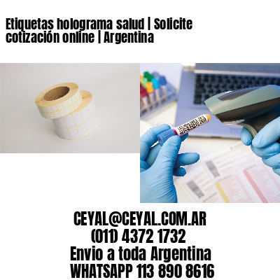 Etiquetas holograma salud | Solicite cotización online | Argentina