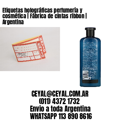 Etiquetas holográficas perfumería y cosmética | Fábrica de cintas ribbon | Argentina