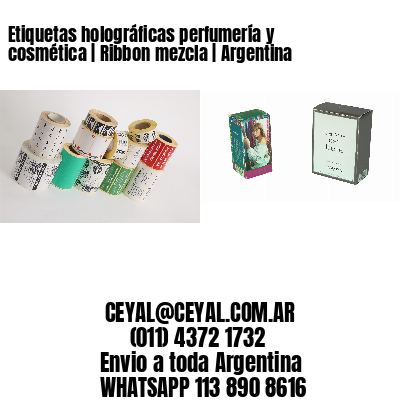 Etiquetas holográficas perfumería y cosmética | Ribbon mezcla | Argentina