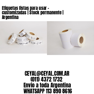 Etiquetas listas para usar – customizadas | Stock permanente | Argentina