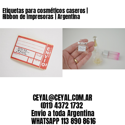 Etiquetas para cosméticos caseros | Ribbon de impresoras | Argentina