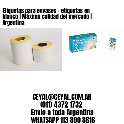 Etiquetas para envases – etiquetas en blanco | Máxima calidad del mercado | Argentina