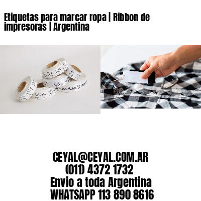Etiquetas para marcar ropa | Ribbon de impresoras | Argentina
