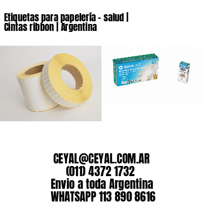 Etiquetas para papelería – salud | Cintas ribbon | Argentina