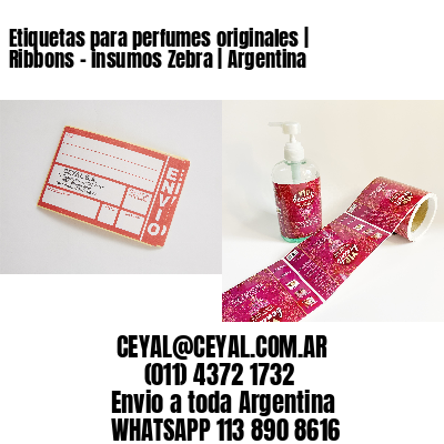 Etiquetas para perfumes originales | Ribbons - insumos Zebra | Argentina
