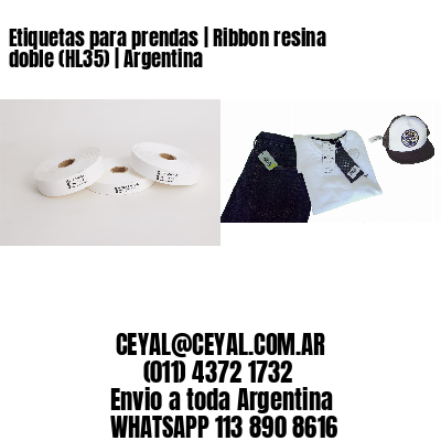 Etiquetas para prendas | Ribbon resina doble (HL35) | Argentina