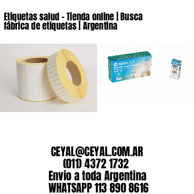 Etiquetas salud - Tienda online | Busca fábrica de etiquetas | Argentina