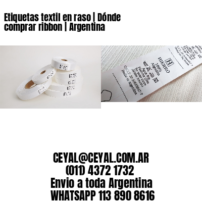 Etiquetas textil en raso | Dónde comprar ribbon | Argentina