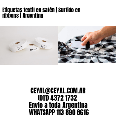 Etiquetas textil en satén | Surtido en ribbons | Argentina
