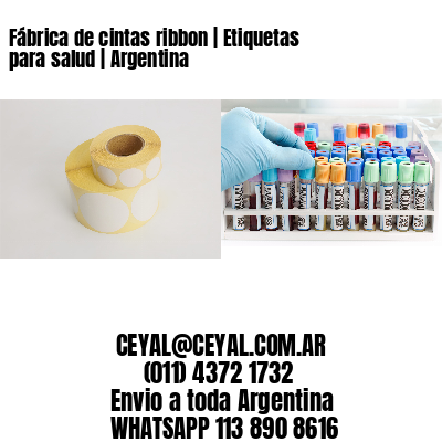 Fábrica de cintas ribbon | Etiquetas para salud | Argentina