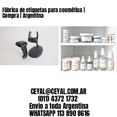 Fábrica de etiquetas para cosmética | Compra | Argentina