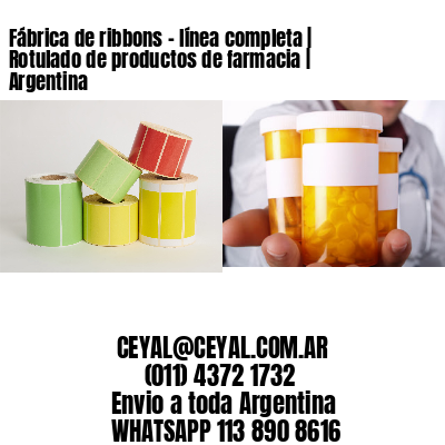 Fábrica de ribbons – línea completa | Rotulado de productos de farmacia | Argentina