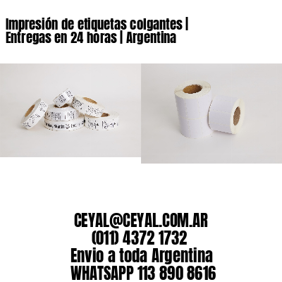 Impresión de etiquetas colgantes | Entregas en 24 horas | Argentina