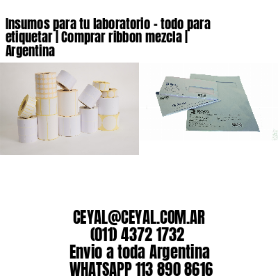Insumos para tu laboratorio - todo para etiquetar | Comprar ribbon mezcla | Argentina