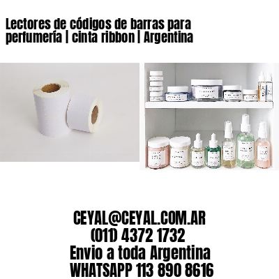 Lectores de códigos de barras para perfumería | cinta ribbon | Argentina