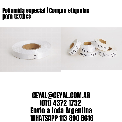 Poliamida especial | Compra etiquetas para textiles