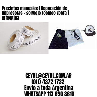 Precintos manuales | Reparación de impresoras – servicio técnico Zebra | Argentina