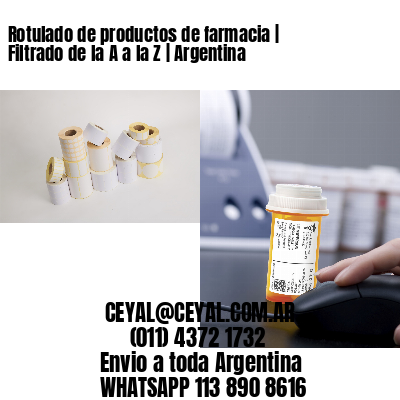Rotulado de productos de farmacia | Filtrado de la A a la Z | Argentina