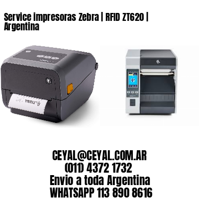 Service impresoras Zebra | RFID ZT620 | Argentina