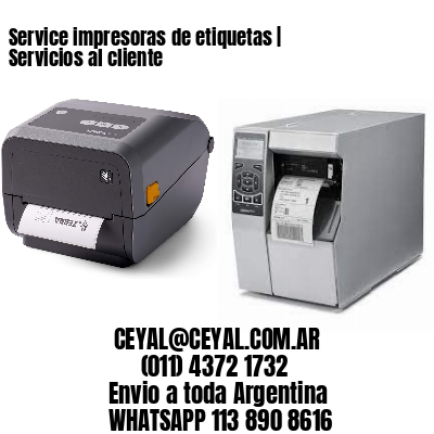 Service impresoras de etiquetas | Servicios al cliente