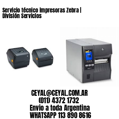 Servicio técnico impresoras Zebra | División Servicios