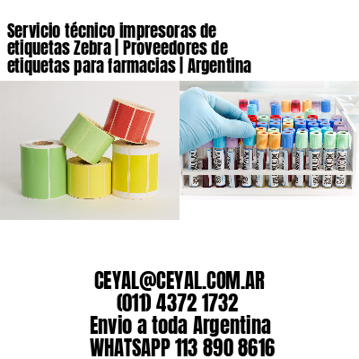 Servicio técnico impresoras de etiquetas Zebra | Proveedores de etiquetas para farmacias | Argentina