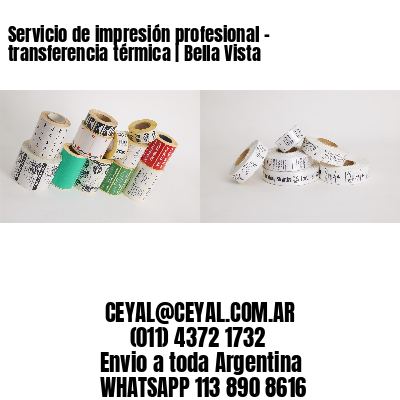 Servicio de impresión profesional – transferencia térmica | Bella Vista