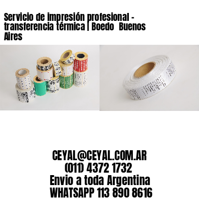 Servicio de impresión profesional – transferencia térmica | Boedo  Buenos Aires