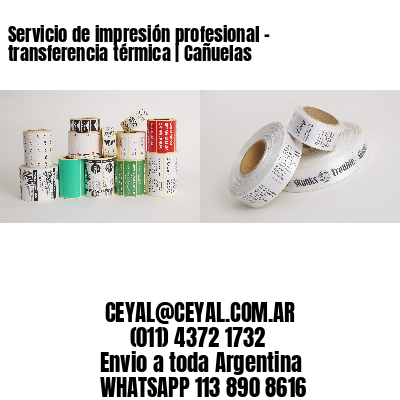 Servicio de impresión profesional – transferencia térmica | Cañuelas